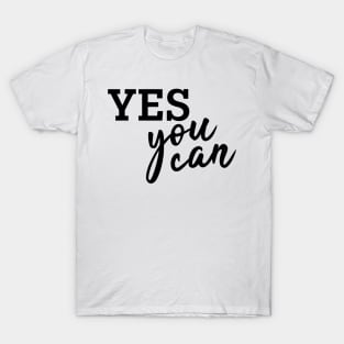 Yes You can! (Yellow) T-Shirt